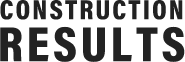 CONSTRUCTION RESULTS